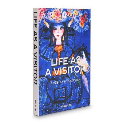 Life as a Visitor - Nazarian, Angella M