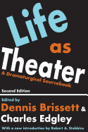 Life as Theatre: A Dramaturgical Sourcebook