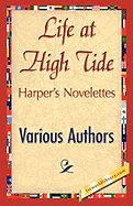 Life at High Tide - Various Authors, and Various, and 1stworld Library (Editor)