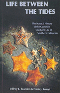 Life Between the Tides: The Natural History of the Common Seashore Life of Southern California