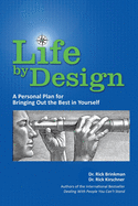 Life by Design: A Personal Plan to Bring Out the Best in Yourself