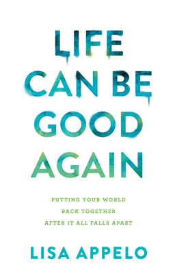 Life Can Be Good Again - Appelo, Lisa