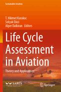 Life Cycle Assessment in Aviation: Theory and Applications