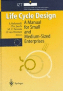 Life Cycle Design: A Manual for Small and Medium Sized Companies - Behrendt, Siegfried (Editor), and Jasch, Christine (Editor), and Peneda, Maria C (Editor)