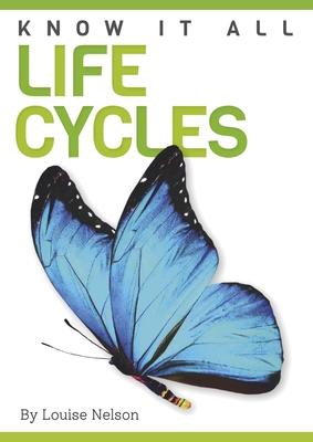 Life Cycles - Nelson, Louise, and Scase, Dan (Designer)