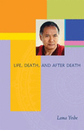 Life, Death and After Death