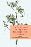 Life Forms in the Thinking of the Long Eighteenth Century