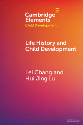 Life History and Child Development - Chang, Lei, and Lu, Hui Jing