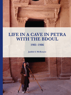 Life in a Cave in Petra with the Bdoul: 1981-1986