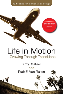 Life in Motion: Growing Through Transitions - Casteel, Amy, and Van Reken, Ruth E E
