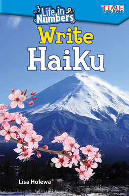 Life in Numbers: Write Haiku - Holewa, Lisa