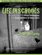 Life in Schools: An Introduction to Critical Pedagogy in the Foundations of Education