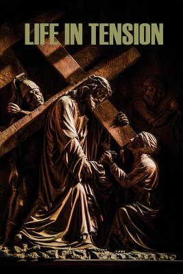 Life in Tension: Reflections on the Beatitudes - Hiemstra, Stephen W, and Snow, Nathanael (Foreword by), and Satterfield, Reid (Editor)