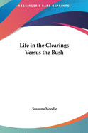Life in the Clearings Versus the Bush