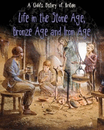 Life in the Stone Age, Bronze Age and Iron Age