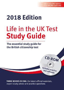 Life in the UK Test: Study Guide & CD ROM 2018: The essential study guide for the British citizenship test