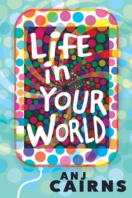 Life in Your World - Cairns, Anj