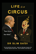 Life is a Circus: Your Circus, Your Rules