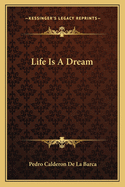Life Is a Dream