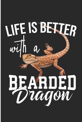 Life Is Better with a Bearded Dragon: Cute Bearded Dragon Lizard Lover Blank Note Book - Pitman, Jen V