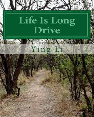 Life Is Long Drive - Li, Ying