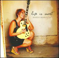 Life Is Sweet - Maria Marocka