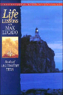 Life Lessons: Book of 1& 2 Timothy /Titus
