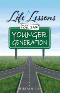 Life Lessons for the Younger Generation