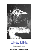 Life, Life: Selected Poems: Large Print Edition