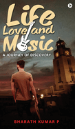 Life, Love and Music: A Journey of Discovery