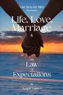 Life, Love, Marriage: and the Law of Expectations