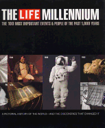 Life Millennium: The 100 Most Important Events and People of the Past 1,000 Years