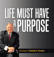 Life Must Have a Purpose: A Collection of Personal Essays