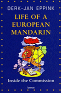 Life of a European Mandarin: Inside the Commission