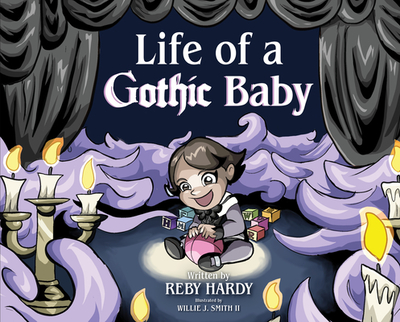 Life of a Gothic Baby - Hardy, Reby