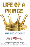 Life Of A Prince: The Engagement