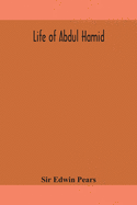 Life of Abdul Hamid