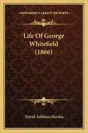 Life of George Whitefield (1866)