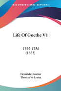 Life Of Goethe V1: 1749-1786 (1883)