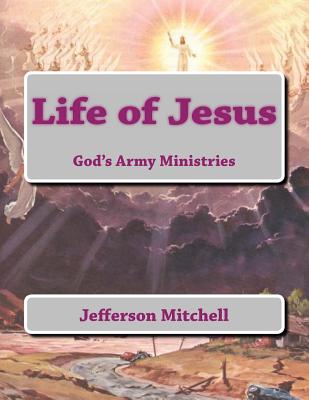 Life of Jesus - Mitchell, Jefferson Wade