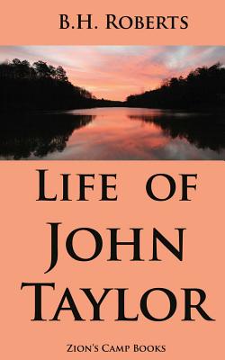Life of John Taylor - Roberts, B H
