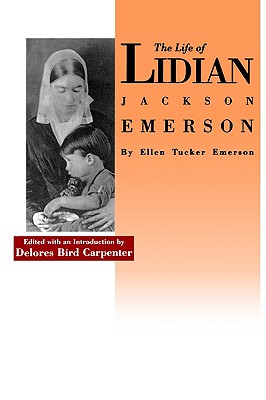 Life of Lidian Jackson Emerson - Bird Carpenter, Delores (Editor), and Emerson, Ellen Tucker