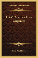 Life Of Matthew Hale Carpenter