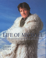 Life of Michael: Michael Palin - The Illustrated Biography