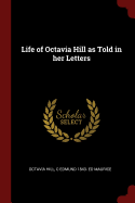Life of Octavia Hill as Told in her Letters