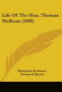 Life Of The Hon. Thomas McKean (1890)