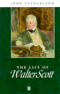 Life of Walter Scott: A Critical Biography