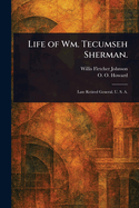 Life of Wm. Tecumseh Sherman.