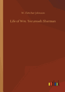 Life of Wm. Tecumseh Sherman