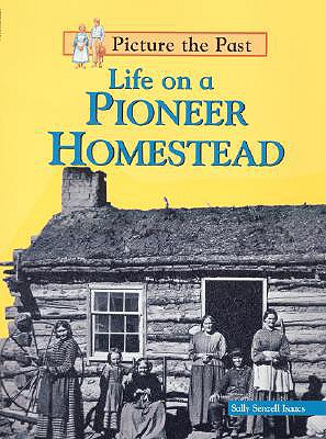 Life on a Pioneer Homestead - Senzell Isaacs, Sally